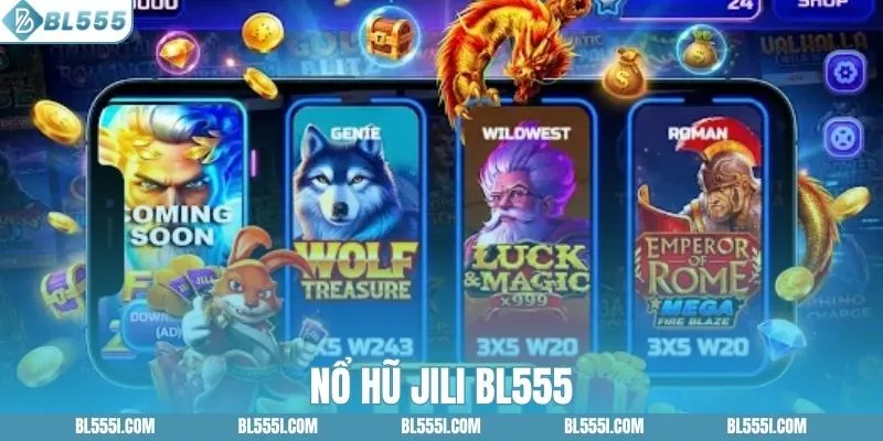Những Tựa Game Hot Nhất Sân Chơi Nổ Hũ JILI BL555 1 Những Tựa Game Hot Nhất Sân Chơi Nổ Hũ JILI BL555