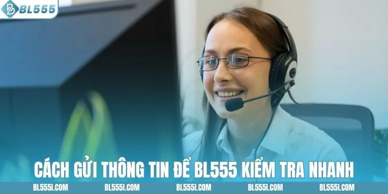 Cách gửi thông tin để BL555 kiểm tra nhanh