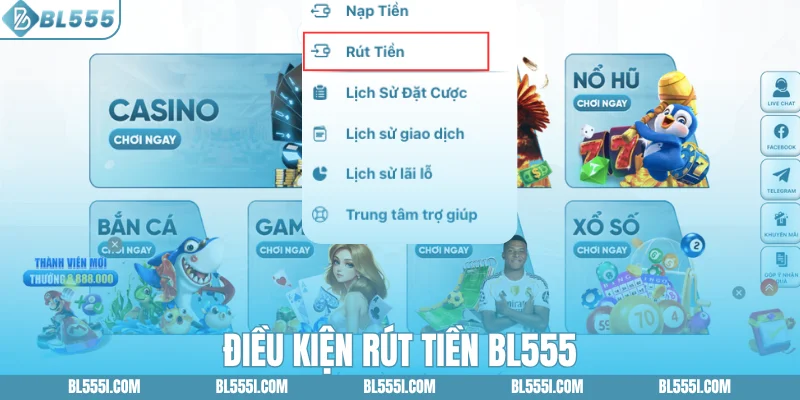 Điều kiện rút tiền BL555