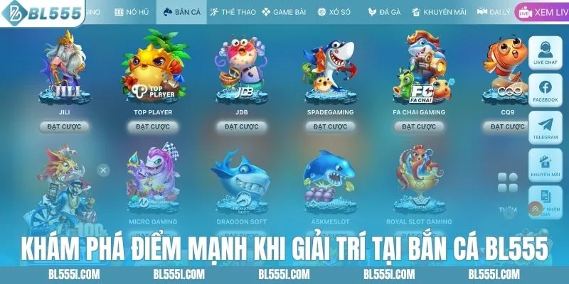 Khám phá điểm mạnh khi giải trí tại bắn cá BL555