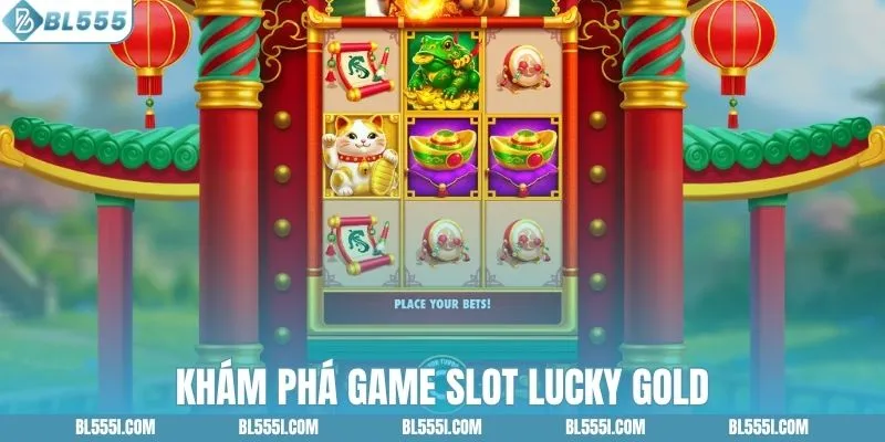 Khám phá game slot Lucky Gold