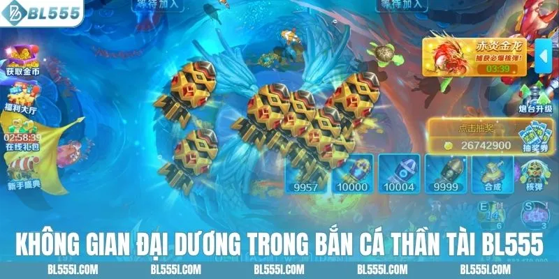 Không gian đại dương trong bắn cá thần tài BL555
