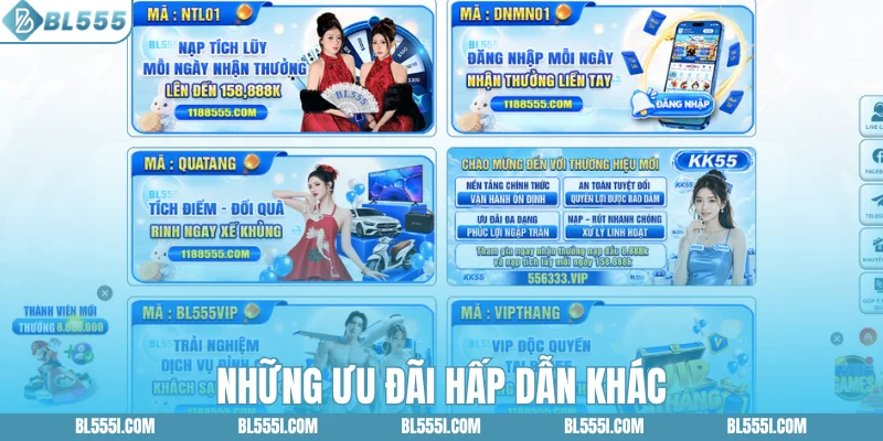 Khuyến Mãi BL555 Mới Nhất Thưởng Siêu Khủng (Update) 4 Những ưu đãi hấp dẫn khác