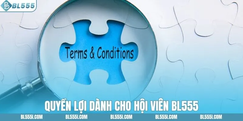 Quyền lợi dành cho hội viên BL555