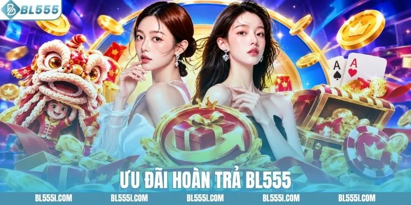 Kinh Nghiệm Tận Dụng Ưu Đãi Hoàn Trả BL555 Của Cao Thủ 1 Kinh Nghiệm Tận Dụng Ưu Đãi Hoàn Trả BL555 Của Cao Thủ